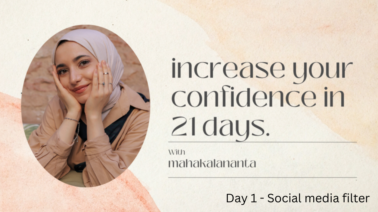 increase your confidence in 21 days - Day 1 - Social media filter